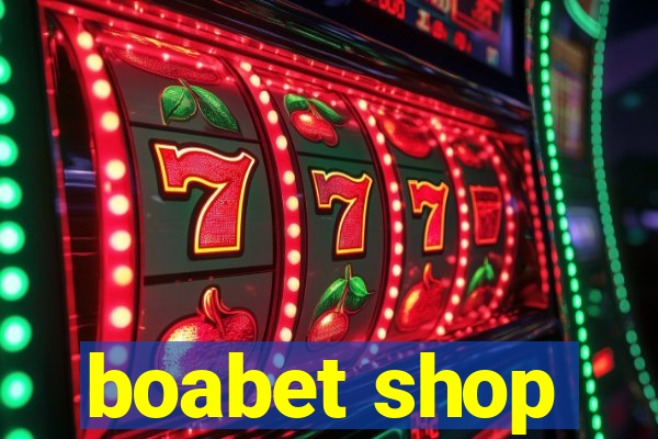 boabet shop